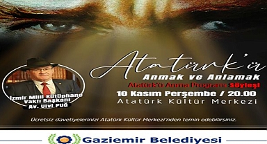 Atatürk ölümünün 84. yılında Gaziemir’de de anılacak