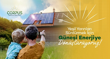Güneşin gücüyle temiz enerji üreten Corpus Enerji yatırım turuna çıktı